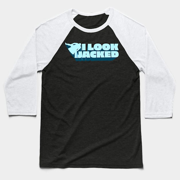 I Look Jacked - YMH Bert Kreischer Quote Baseball T-Shirt by Ina